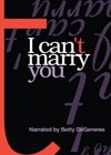 I Can't Marry You (2004).jpg